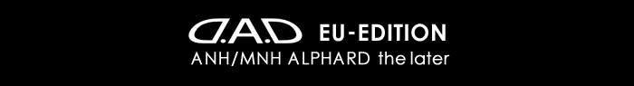 D.A.D EU-EDITION ANH/MNH the later ALPHARD