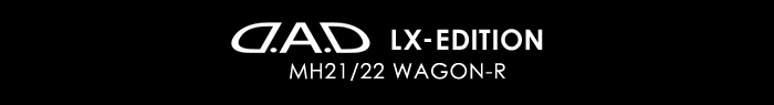 D.A.D LX-EDITION MH21/22 WAGON-R