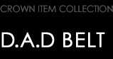 CROWN ITEM COLLECTION　D.A.D BELT