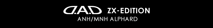 D.A.D ZX-EDITION ANH/MNH ALPHARD