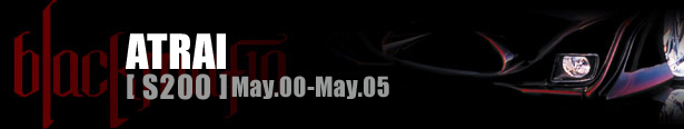 BLACK MAFIA ATRAI [ S200 ] May.00-May.05