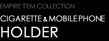 LUXURY CIGARETTE & MOBILE PHONE HOLDER type EMPIRE