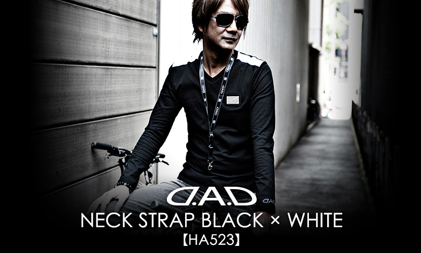 D.A.D NECK STRAP BLACK × WHITE