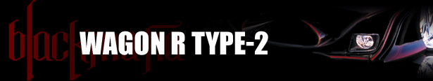 ブラックマフィア WAGON R（ワゴンR）TYPE-2