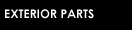 EXTERIOR PARTS
