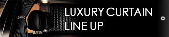 LUXURY CURTAIN LINE UP