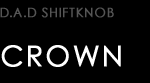 D.A.D SHIFT KNOB type CROWN