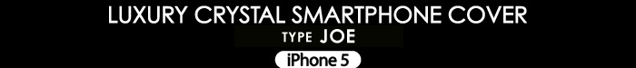 LUXURY CRYSTAL SMARTPHONE COVER type JOE