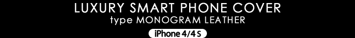 LUXURY SMART PHONE CASE type MONOGRAM LEATHER