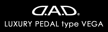 D.A.D ラグジュアリー ペダル タイプ ベガ